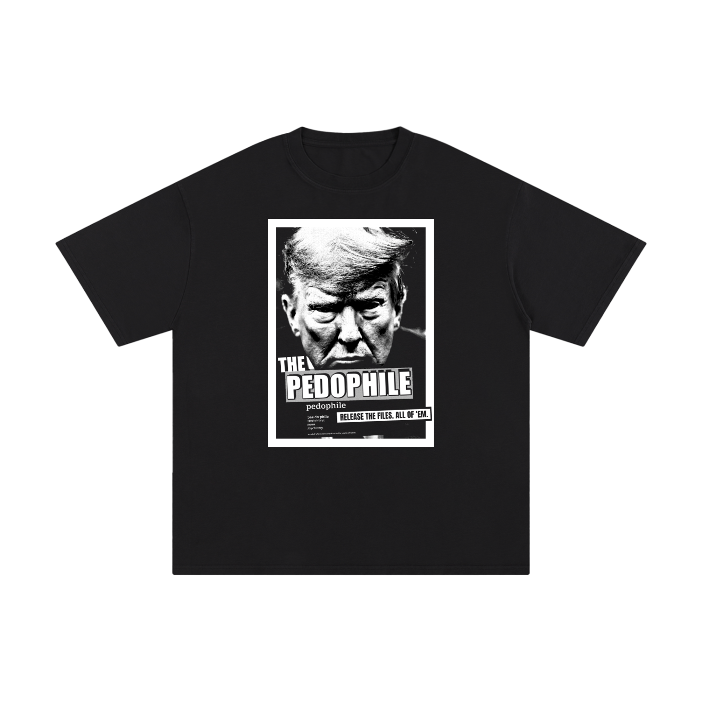 Trump Is A Pedo T-Shirt